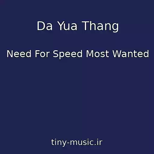 کاور آهنگ Da Yua Thang از Need For Speed Most Wanted