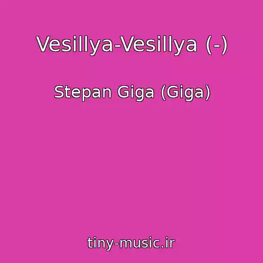 کاور آهنگ Vesillya-Vesillya (-) از Stepan Giga (Gіga)
