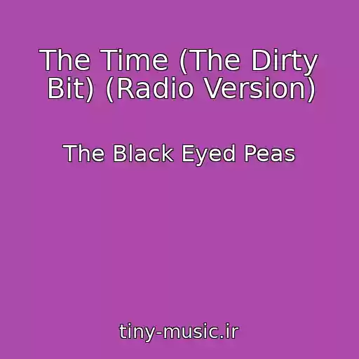 کاور آهنگ The Time (The Dirty Bit) (Radio Version) از The Black Eyed Peas