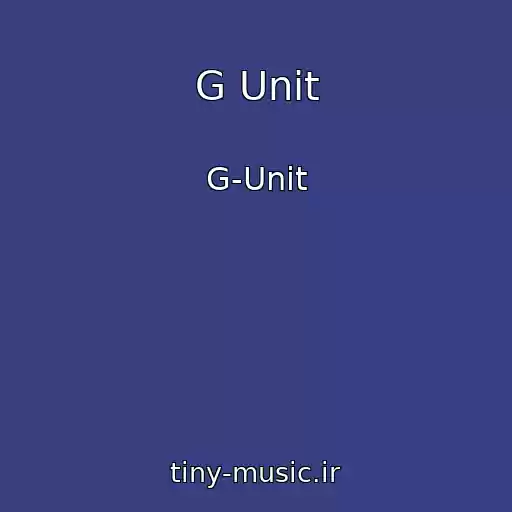 کاور آهنگ G Unit از G-Unit