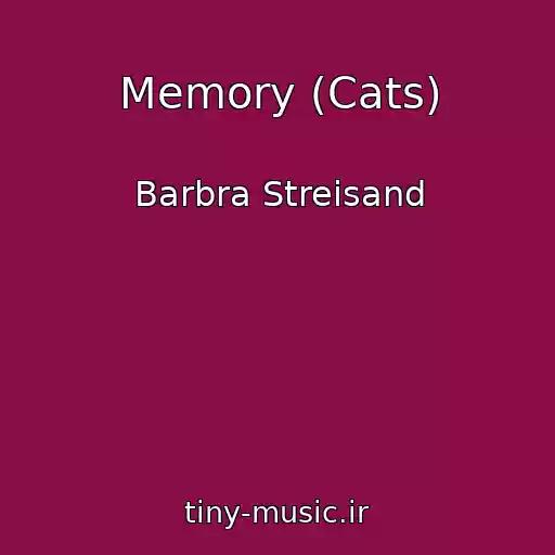کاور آهنگ Memory (Cats) از Barbra Streisand