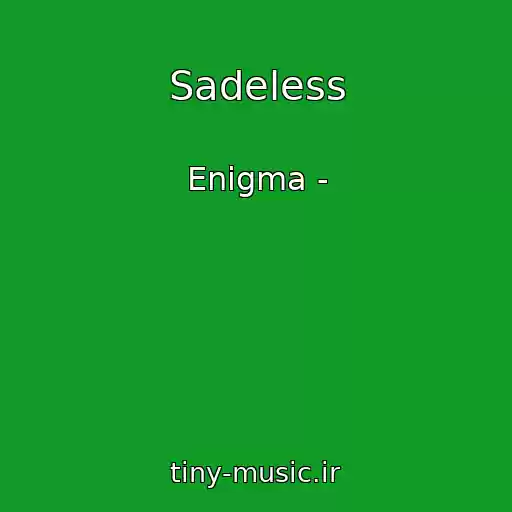 کاور آهنگ Sadeless از Enigma -