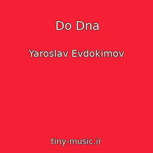 کاور آهنگ Do Dna از Yaroslav Evdokimov