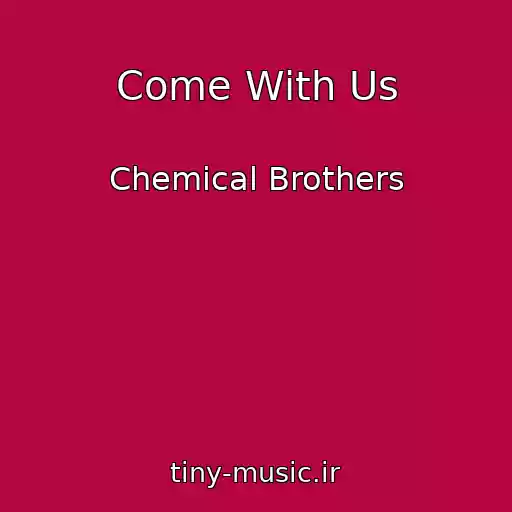 کاور آهنگ Come With Us از Chemical Brothers
