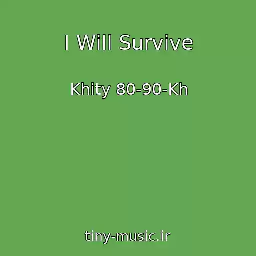 کاور آهنگ I Will Survive از Khity 80-90-Kh