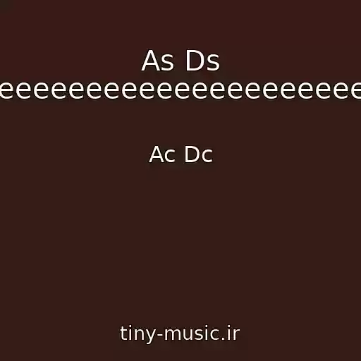 کاور آهنگ As Ds Eeeeeeeeeeeeeeeeeeeeeee از Ac Dc