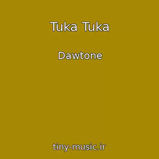 کاور آهنگ Tuka Tuka از Dawtone