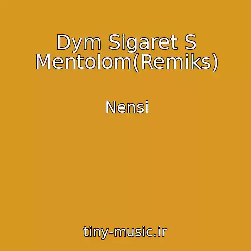 کاور آهنگ Dym Sigaret S Mentolom(Remiks) از Nensi