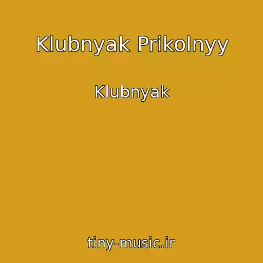 کاور آهنگ Klubnyak Prikolnyy از Klubnyak