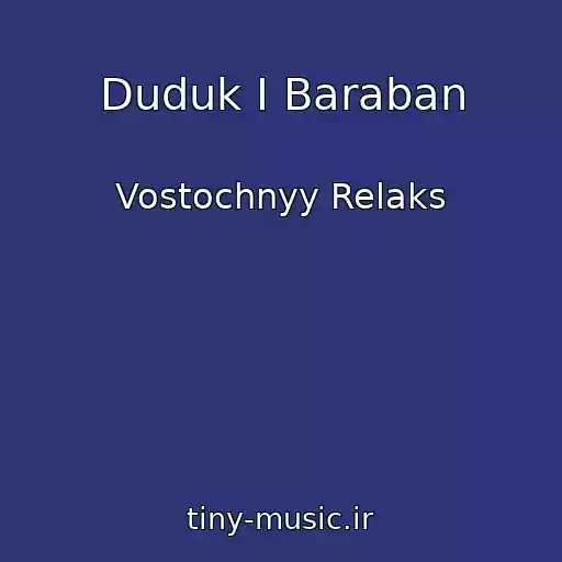 کاور آهنگ Duduk I Baraban از Vostochnyy Relaks