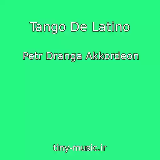 کاور آهنگ Tango De Latino از Petr Dranga Akkordeon