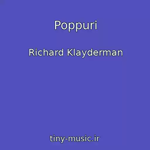 کاور آهنگ Poppuri از Richard Klayderman