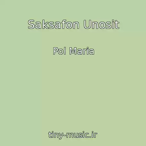 کاور آهنگ Saksafon Unosit از Pol Maria