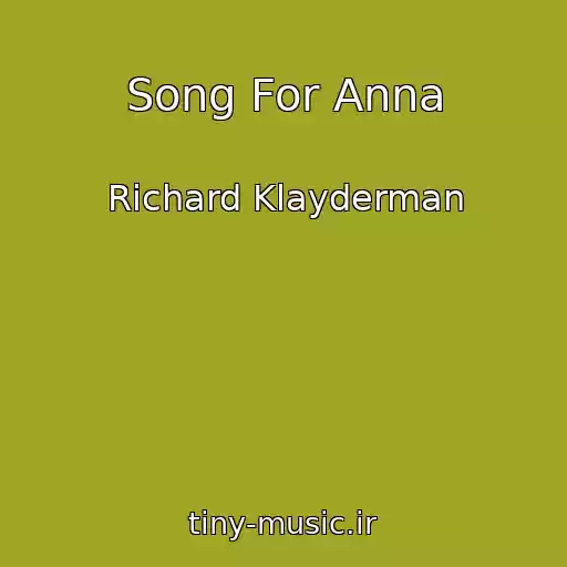 کاور آهنگ Song For Anna از Richard Klayderman