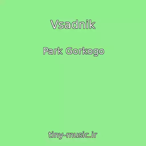 کاور آهنگ Vsadnik از Park Gorkogo