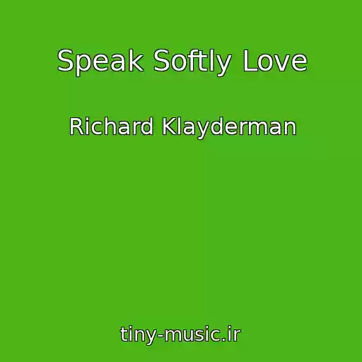 کاور آهنگ Speak Softly Love از Richard Klayderman