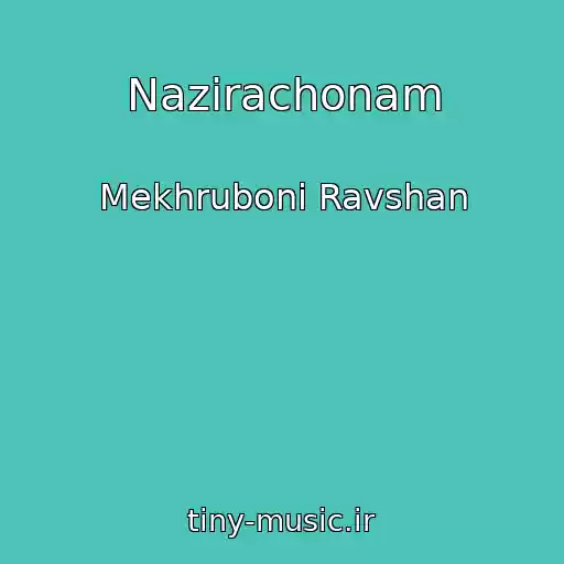 کاور آهنگ Nazirachonam از Mekhruboni Ravshan