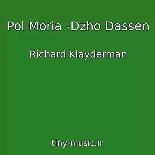 کاور آهنگ Pol Moria -Dzho Dassen از Richard Klayderman