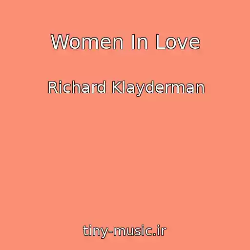 کاور آهنگ Women In Love از Richard Klayderman