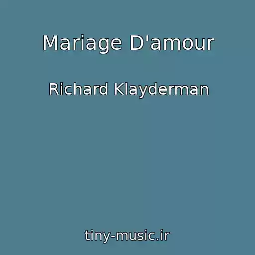کاور آهنگ Mariage D'amour از Richard Klayderman