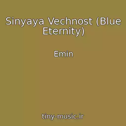 کاور آهنگ Sinyaya Vechnost (Blue Eternity) از Emin