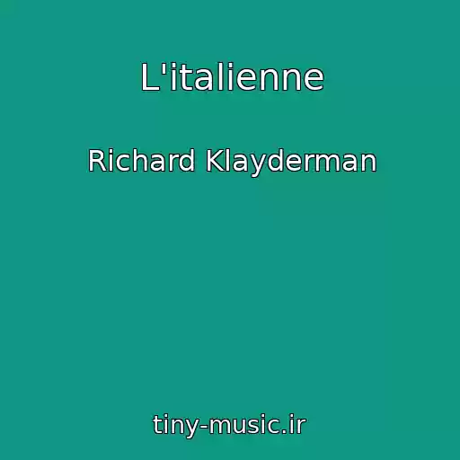 کاور آهنگ L'italienne از Richard Klayderman
