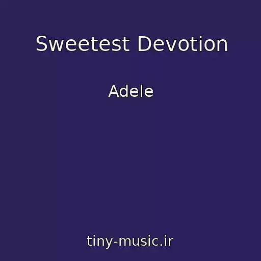 کاور آهنگ Sweetest Devotion از Adele