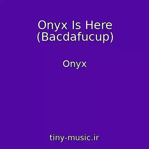 کاور آهنگ Onyx Is Here (Bacdafucup) از Onyx
