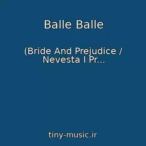 کاور آهنگ Balle Balle از (Bride And Prejudice / Nevesta I Pr...
