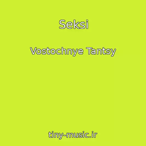 کاور آهنگ Seksi از Vostochnye Tantsy