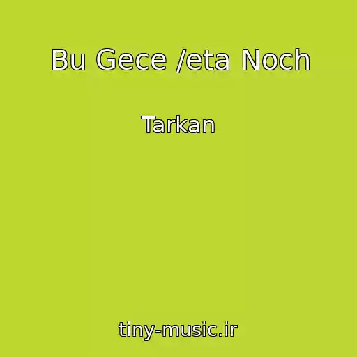 کاور آهنگ Bu Gece /eta Noch از Tarkan