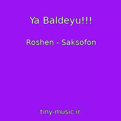 کاور آهنگ Ya Baldeyu!!! از Roshen - Saksofon
