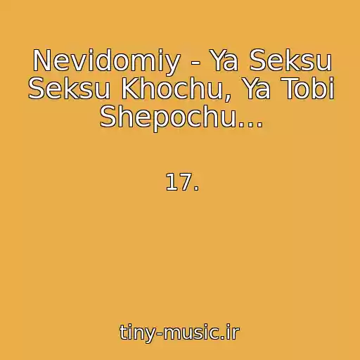 کاور آهنگ Nevidomiy - Ya Seksu Seksu Khochu, Ya Tobі Shepochu... از 17.