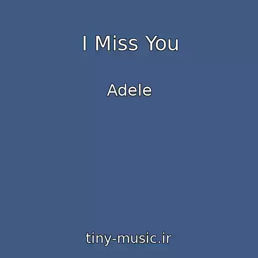 کاور آهنگ I Miss You از Adele