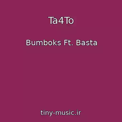 کاور آهنگ Ta4To از Bumboks Ft. Basta