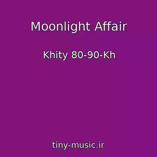 کاور آهنگ Moonlight Affair از Khity 80-90-Kh