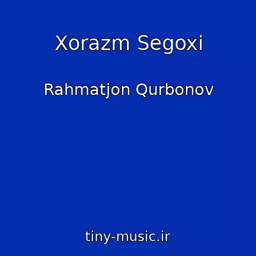 کاور آهنگ Xorazm Segoxi از Rahmatjon Qurbonov