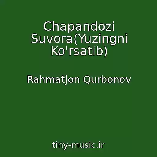 کاور آهنگ Chapandozi Suvora(Yuzingni Ko'rsatib) از Rahmatjon Qurbonov