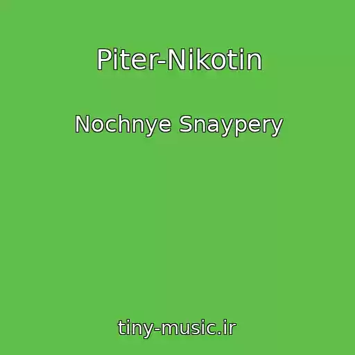 کاور آهنگ Piter-Nikotin از Nochnye Snaypery