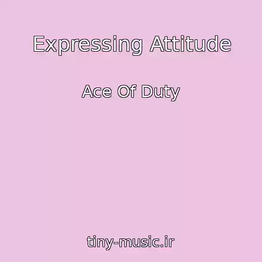 کاور آهنگ Expressing Attitude از Ace Of Duty