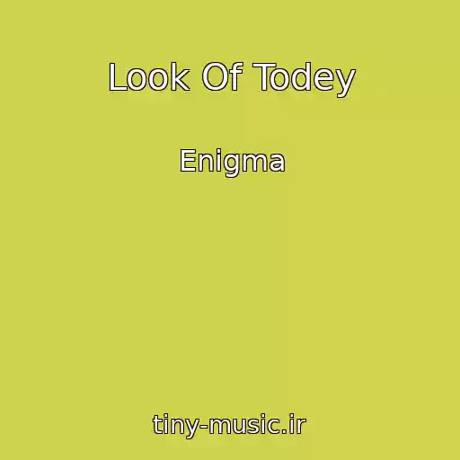 کاور آهنگ Look Of Todey از Enigma