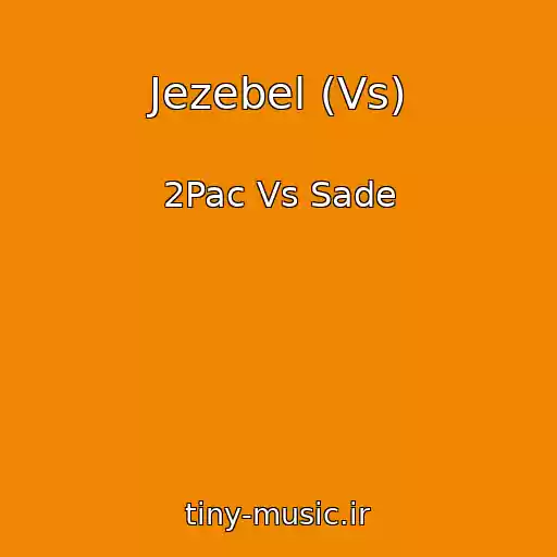 کاور آهنگ Jezebel (Vs) از 2Pac Vs Sade