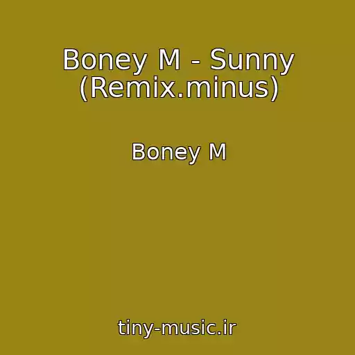 کاور آهنگ Boney M - Sunny (Remix.minus) از Boney M