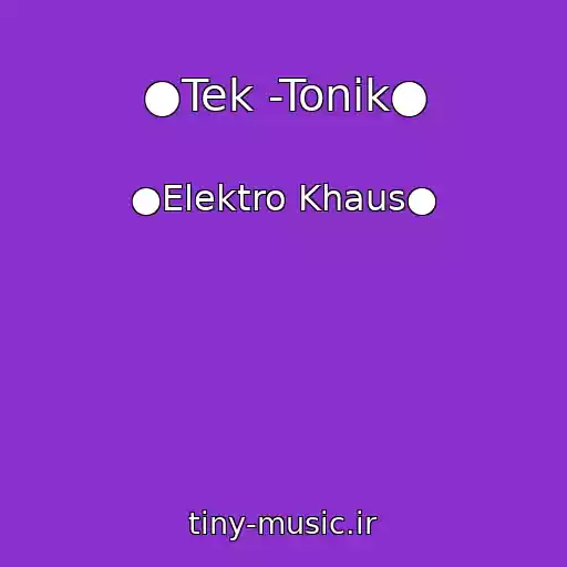 کاور آهنگ ●Tek -Tonik● از ●Elektro Khaus●
