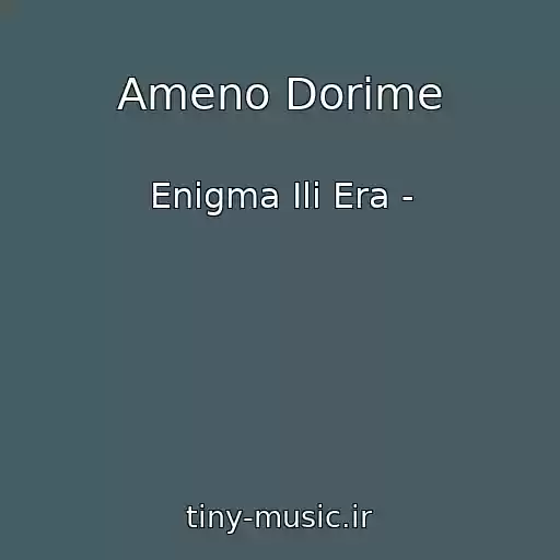کاور آهنگ Ameno Dorime از Enigma Ili Era -