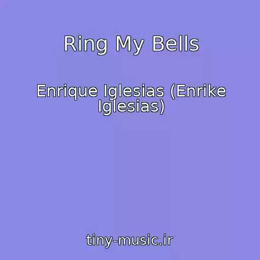 کاور آهنگ Ring My Bells از Enrique Iglesias (Enrike Iglesias)