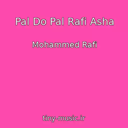 کاور آهنگ Pal Do Pal Rafi Asha از Mohammed Rafi