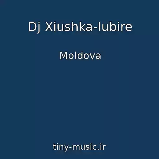 کاور آهنگ Dj Xiushka-Iubire از Moldova
