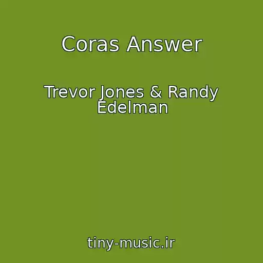 کاور آهنگ Coras Answer از Trevor Jones & Randy Edelman