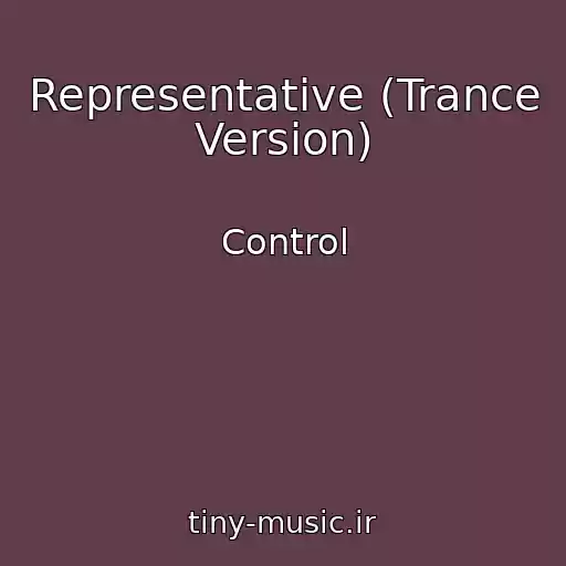 کاور آهنگ Representative (Trance Version) از Control